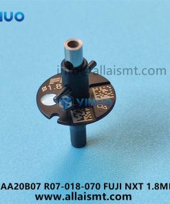 AA20B00 AA20B07 R07-018-070 FUJI NXT H08 H12 V12 HEAD 1.8MM NOZZLE - Image 5