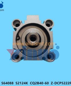 S64088 S2124K CQ2B40-60 Z-DCP5222P cutter cylinder