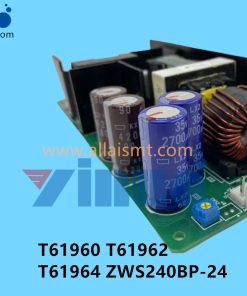 T61960 T61962 T61964 ZWS240BP-24 NXT Power Supply