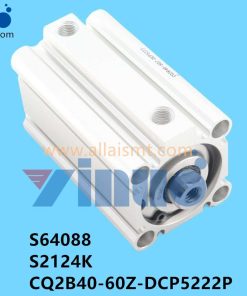 S64088 S2124K CQ2B40-60Z-DCP5222P Fuji NXT Generation M3S M6S Cutter Cylinder