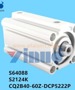 S64088 S2124K CQ2B40-60Z-DCP5222P Fuji NXT Generation M3S M6S Cutter Cylinder