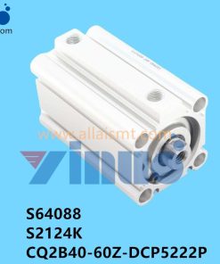 S64088 S2124K CQ2B40-60Z-DCP5222P Fuji NXT Generation M3S M6S Cutter Cylinder