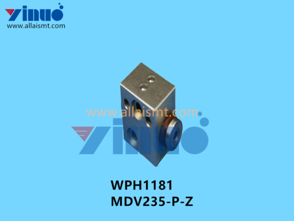 WPH1181 MDV235-P-Z FUJI CP6 Vacuum Valve