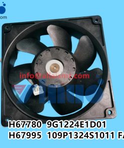 H67780 24V0.34A 9G1224E1D01 H67995 24V0.55A 109P1324S1011 FAN