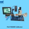 FUJI Feeder Calibrator CP6 Feeder Calibrator XP Feeder Calibrator