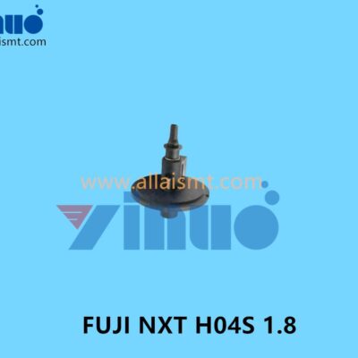 FUJI NXT H04S 1.8 NOZZLE