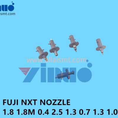 FUJI NXT 1.8 1.8M 0.4 2.5 1.3 0.7 1.3 1 NOZZLE