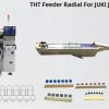 JUKI Radial Feeder for THT Inserter